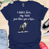 I didn’t fart, my butt just blew a kiss - V6 - From Behind T-Shirt